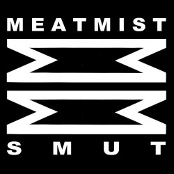 Meat Mist: Smut LP